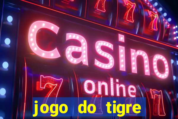 jogo do tigre gratis teste